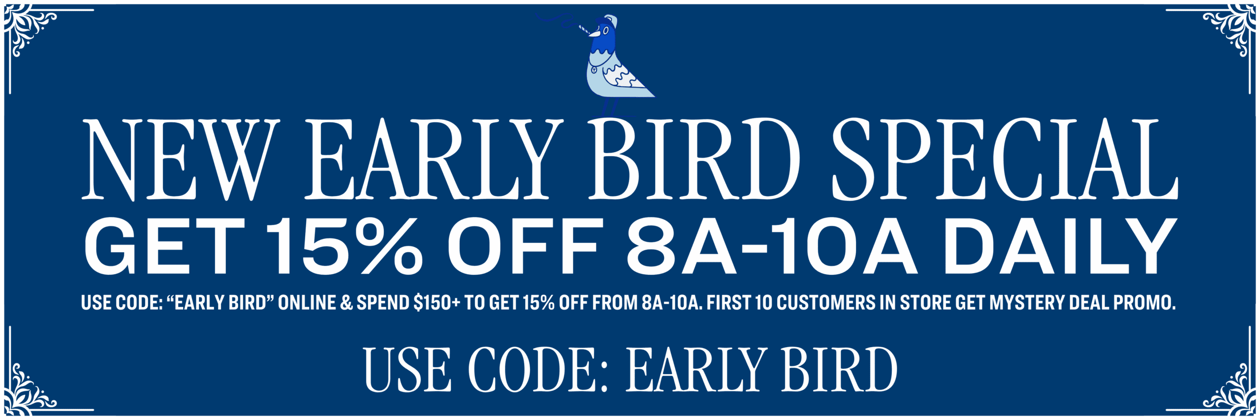 Blue banner with a pigeon and text: 15% off 8-10 AM daily at Torches NYC Dispensary. Use code: EARLY BIRD for discount.