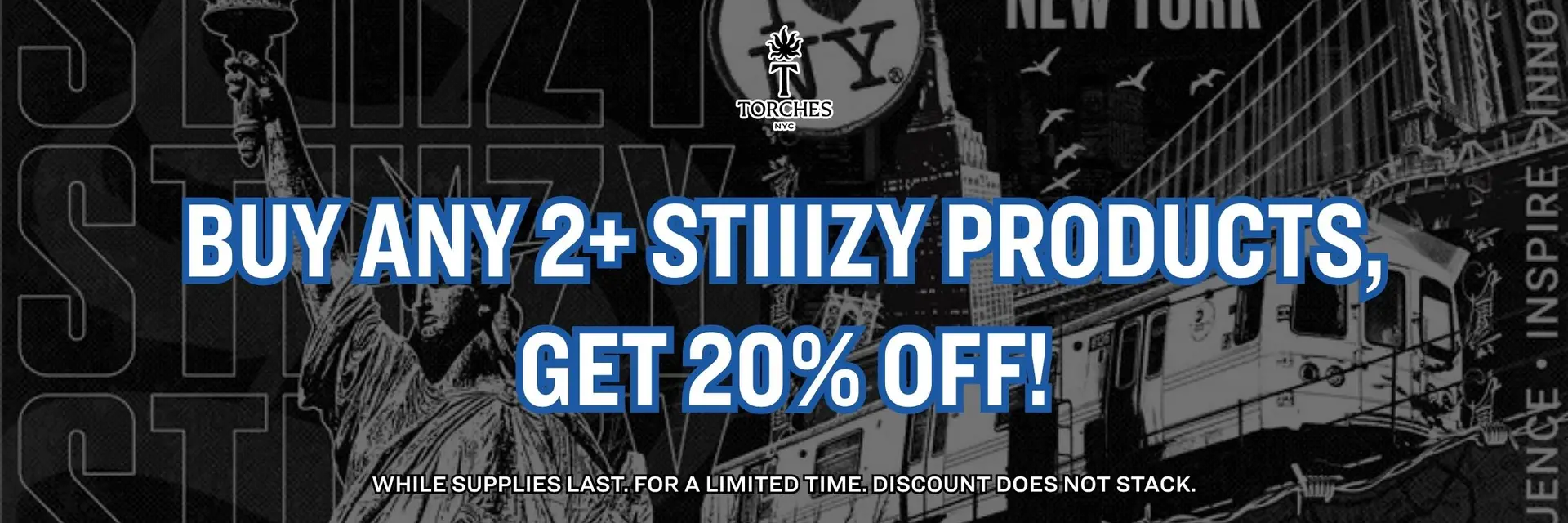 BUY ANY 2+ STIIIZY PRODUCTS, GET 20% OFF! with New York graphics in the background.