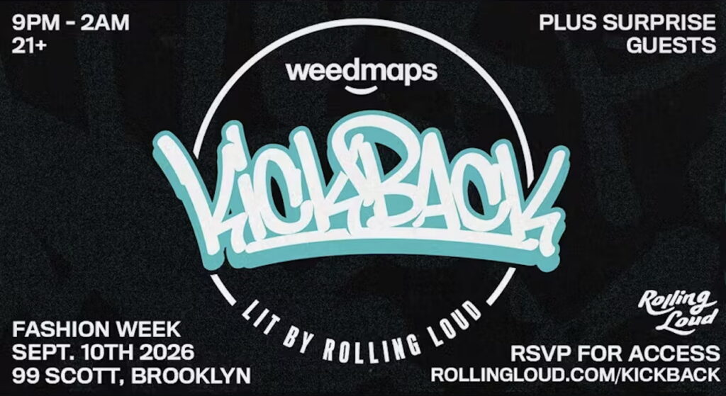 Weedmaps Kickback event flyer featuring event details, RSVP info, and Weedmaps and Rolling Loud logos on a sleek black background.